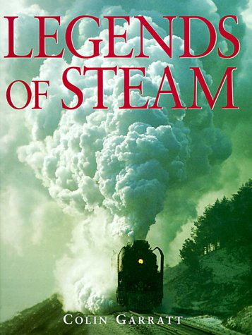 Legends of Steam by Colin Garratt