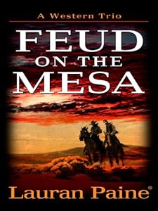 Five Star First Edition Westerns - Feud On The Mesa: A Western Trio