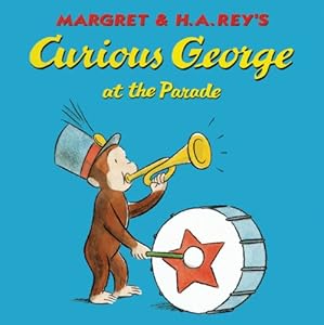 Curious George At The Parade (Turtleback School & Library Binding Edition) (Curious George (Prebound))