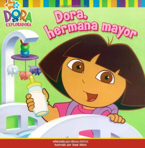 Dora, hermana mayor by Dave Aikins