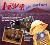 Alistair on Safari: Adventure at an African Game Reserve by Amanda Lumry (2001-12-06)