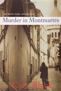 Murder in Montmartre (Aimee Leduc Investigations, No. 6)