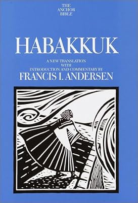 Habakkuk: A New Translation With Introduction and Commentary (Anchor Bible)