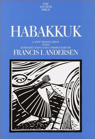 Habakkuk: A New Translation With Introduction and Commentary (Anchor Bible) by Francis I. Andersen