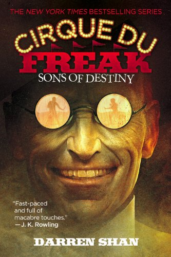 Sons of Destiny (Cirque Du Freak: The Saga of Darren Shan, Book 12 by Darren Shan