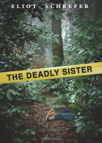 The Deadly Sister by Eliot Schrefer
