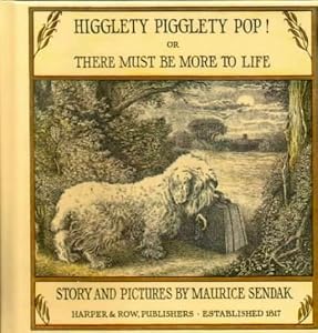 Higglety Pigglety Pop!: Or, There Must Be More to Life