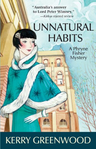 Unnatural Habits:Phryne Fisher Mystery #19 by Kerry Greenwood