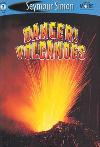 Danger! Volcanoes: See More Readers Level 2 by Seymour Simon