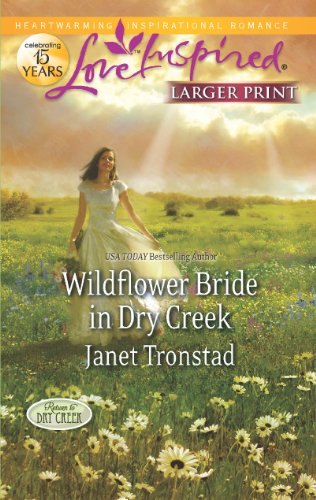 Wildflower Bride in Dry Creek by Janet Tronstad