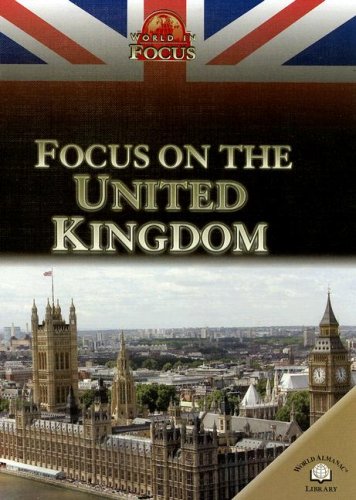 Focus on the United Kingdom (World in Focus) by Alex Woolf