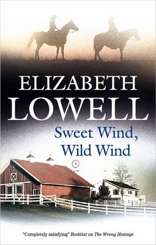 Sweet Wind, Wild Wind by Elizabeth Lowell