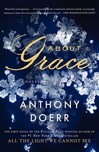 About Grace: A Novel by Anthony Doerr