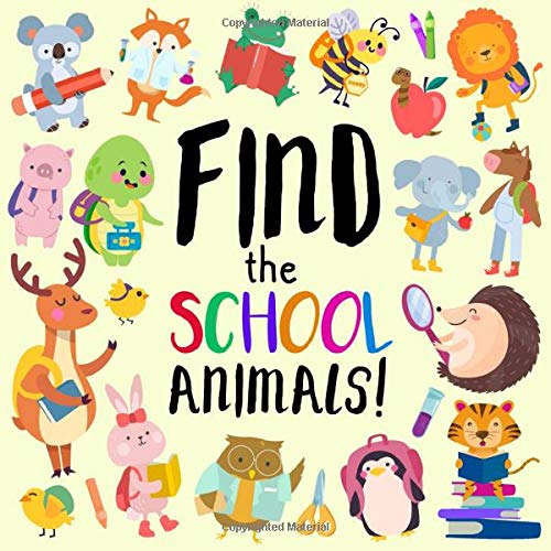 Find the School Animals!: A Fun Where's Wally Style Book for 2-5 Year Olds by Puzzle Books for Preschoolers