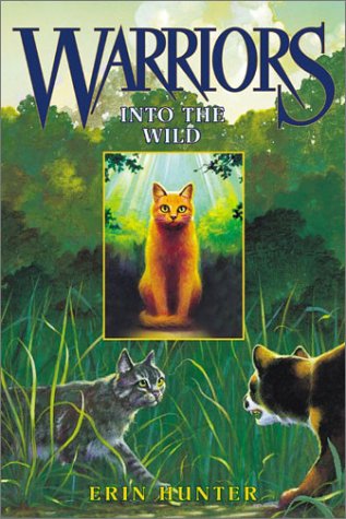 Warriors #1: Into the Wild by Erin Hunter