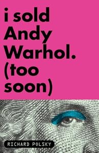 I Sold Andy Warhol