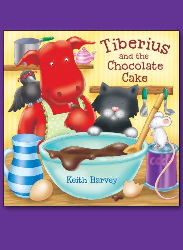 Tiberius and the Chocolate Cake by Keith Harvey