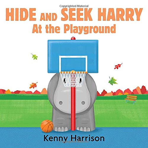Hide and Seek Harry at the Playground by Kenny Harrison