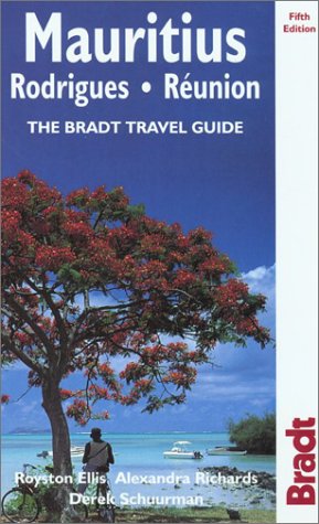 Mauritius, Rodrigues & Reunion, 5th: The Bradt Travel Guide by Royston Ellis