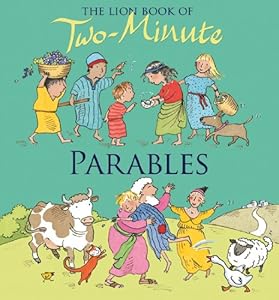 The Lion Book of Two-Minute Parables