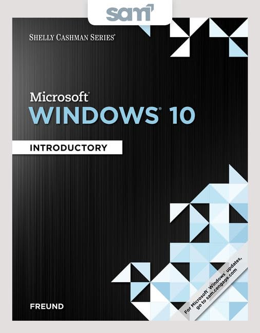 Bundle: Shelly Cashman Series Microsoft Windows 10: Introductory, Loose-leaf Version + LMS Integrated SAM 365 & 2016 Assessments, Trainings, and Projects with 2 MindTap Reader Printed Access Card by Steven M. Freund