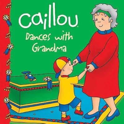 Caillou Dances with Grandma