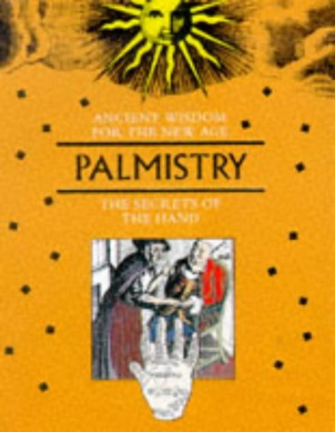 Ancient Wisdom For The New Age: Palmistry by Olga Lempiinska