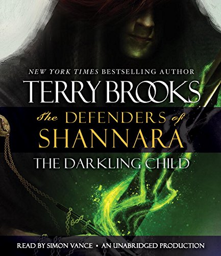 The Darkling Child: The Defenders of Shannara by Terry Brooks