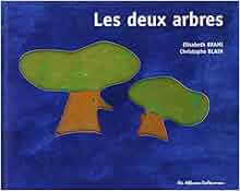 Amazon.fr - Les deux arbres - Elisabeth Brami, Christophe Blain - Livres