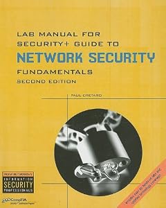 Lab Manual for Security+ Guide to Networking Security Fundamentals, 2nd by Paul Cretaro