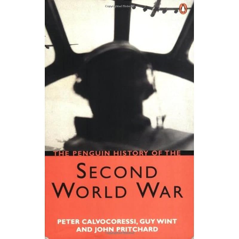 The Penguin History of the Second World War by Peter Calvocoressi