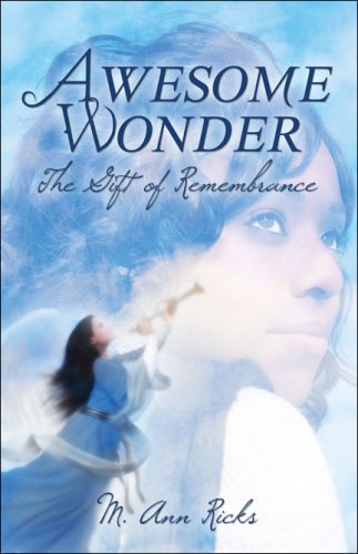Awesome Wonder: The Gift of Remembrance by M. Ann Ricks
