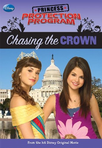 Princess Protection Program #1: Chasing the Crown (Princess Protection Program (Quality)) by Wendy Loggia