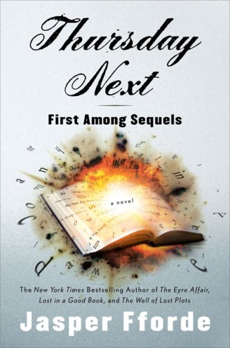 Thursday Next: First Among Sequels by Jasper Fforde