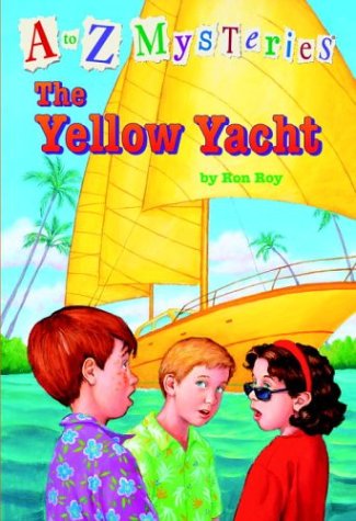 The Yellow Yacht (A to Z Mysteries) by Ron Roy