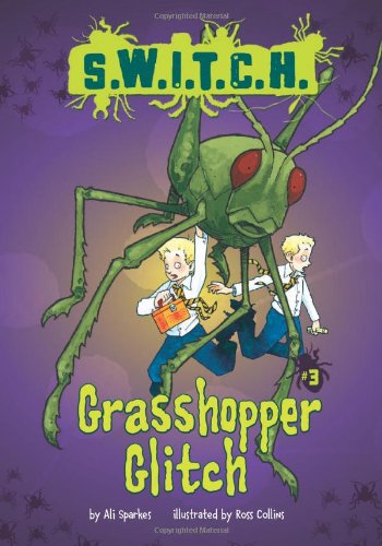 Grasshopper Glitch by Ali Sparkes