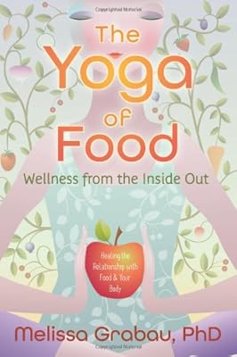 The Yoga of Food: Wellness from the Inside Out