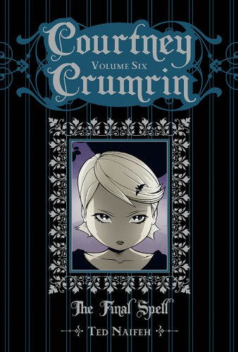 Courtney Crumrin Volume 6: The Final Spell Special Edition by Ted Naifeh 
			
			
		
		
		
       	 
       		
       			(Author, Illustrator),