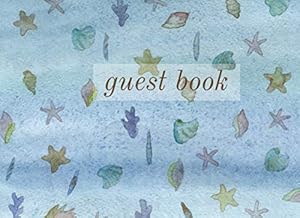 Guest Book: Lined Guestbook With Prompts - For a Guest Room, Bed and Breakfast, Beach House, Vacation Home, Waterfront Condo, or Cottage Rental - Underwater Shells and Starfish Blue Cover Design