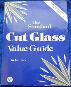 The Standard Cut Glass Value Guide 1981-1982 Update