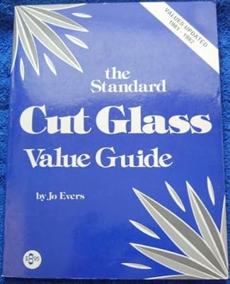 The Standard Cut Glass Value Guide 1981-1982 Update