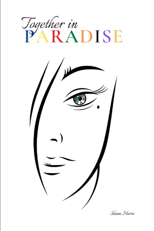 Together in Paradise (The Details) by Shana Marie