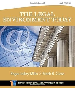 The Legal Environment Today (Miller Business Law Today Family) by Roger LeRoy Miller (2015-01-01)