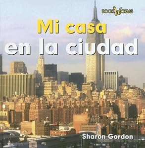 Mi Casa En La Ciudad/ at Home in the City (Bookworms) (Spanish Edition)