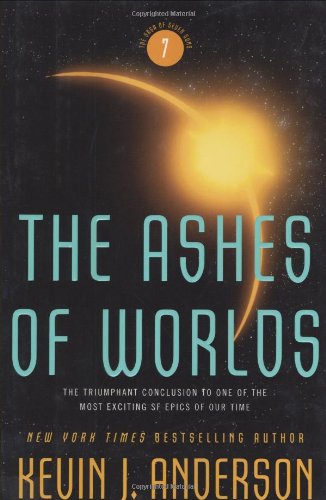 The Ashes of Worlds (Saga of Seven Suns) by Kevin J. Anderson