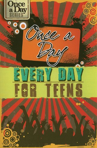 Once a Day, Every Day for Teens by Criswell Freeman