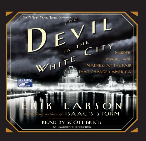 The Devil in the White City by Erik Larson