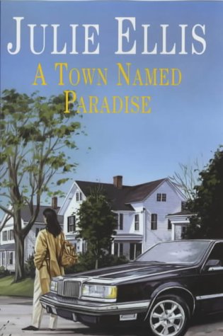 A Town Named Paradise by Julie Ellis
