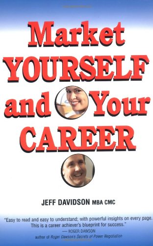 Market Yourself and Your Career by Jeffrey P. Davidson