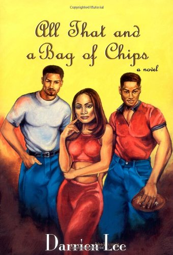 All That and a Bag of Chips by Darrien Lee